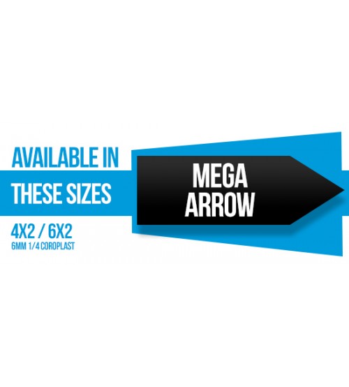 Mega Arrow Coroplast 6MM 1/4